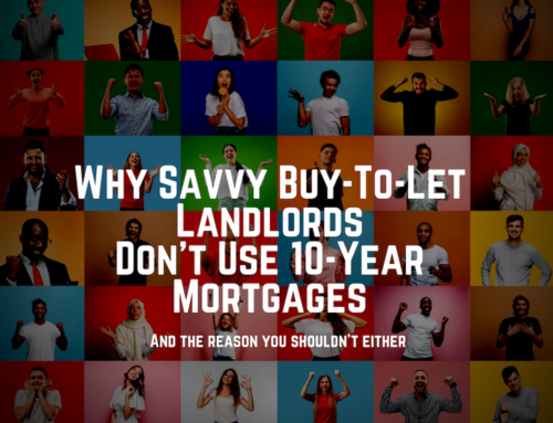 Why Savvy Stockport Buy-To-Let Landlords Don’t Use 10-Year Mortgages